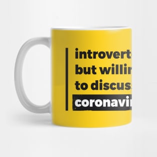 Introverted but willing to discuss coronavirus (Pure Black Design) Mug